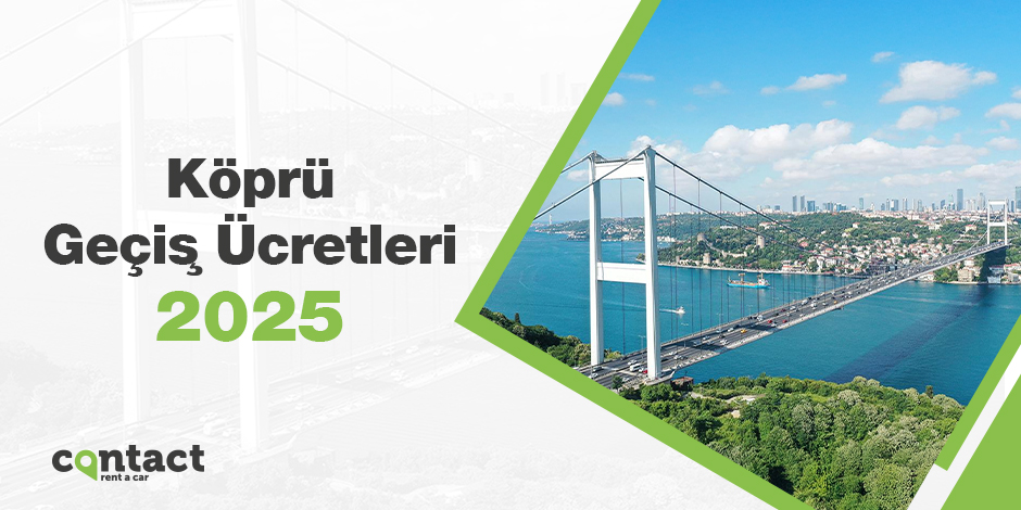 Köprü Geçiş Ücretleri 2025: Güncel Fiyatlar ve Detaylar